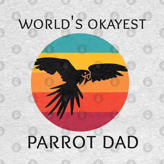 World's Okayest Parrot Dad by coloringiship